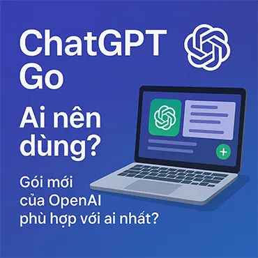 Người Việt sử dụng laptop với biểu tượng ChatGPT hiển thị trên màn hình, minh họa cho gói ChatGPT Go giá rẻ mới của OpenAI