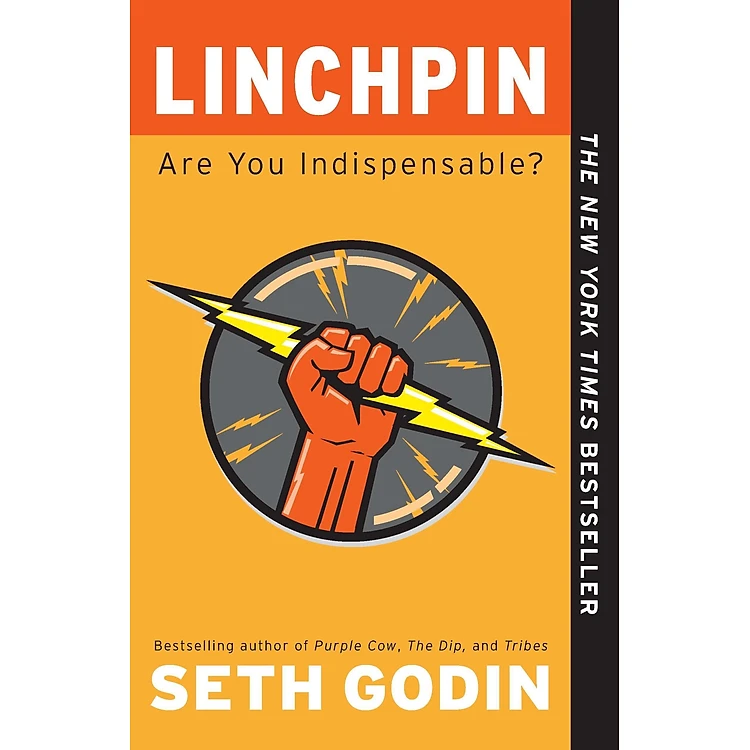 Linchpin – Are You Indispensable?